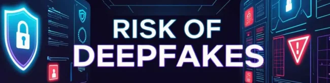 cybersecurity-risks-of-deepfakes